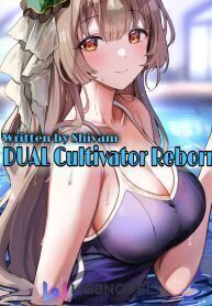 Dual Cultivator Reborn [System In The Cultivation World]