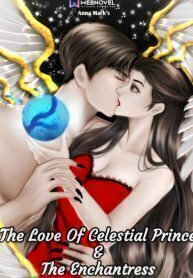 The Love Of Celestial Prince & The Enchantress